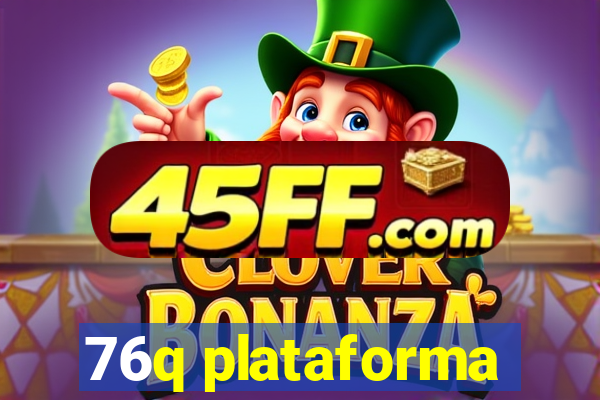 76q plataforma
